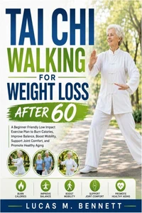 TAI CHI WALKING FOR WEIGHT LOSS AFTER 60