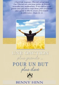 Une onction plus grande ... pour un but plus élevé
