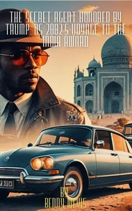 The Secret Agent Honored by Trump: DS 2002's Voyage to the India Award