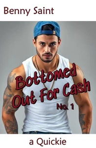 Bottomed Out For Cash No.1