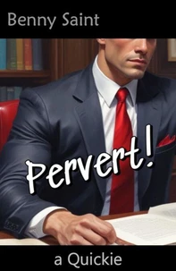 Pervert!