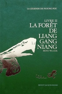 Beno Wa Zak - La Légende de Pioung Fou Tome 2 : La forêt de Liang Gang Niang.