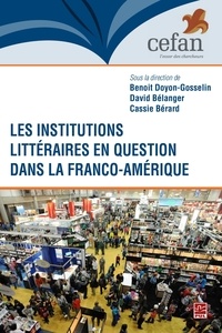 Benoi Doyon-gosselin - Les institutions litteraires de la franco-amerique.