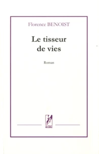 Le tisseur de vies