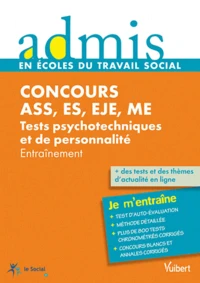 Concours ASS, ES, EJE, ME Tests psychotechniques et de personnalité