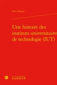 Une histoire des Instituts Universitaires de Technologie (IUT)
