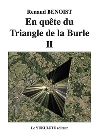En quête du Triangle de la Burle II