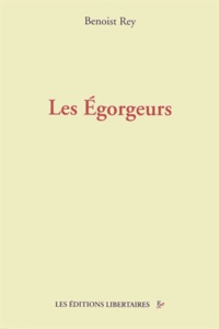 Benoist Rey - Les Egorgeurs.
