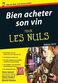 Benoist Simmat et Denis Saverot - Bien acheter son vin pour les nuls.