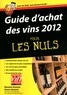 Benoist Simmat et Denis Saverot - Guide d'achat des vins 2012 pour les nuls.
