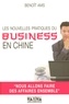 Benoît AMS et Benoît Ams - Les nouvelles pratiques du business en Chine.