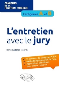 Benoît Apollis - L'entretien avec le jury - Concours de la fonction publique, catégories A et B.