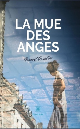 Benoit Asselin - La mue des anges.