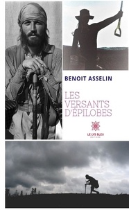 Benoit Asselin - Les versants d'épilobes.