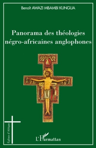 Benoît Awasi-Mbambi-Kungua - Panorama des théologies négro-africaines anglophones.
