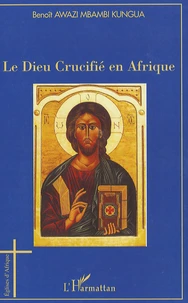 Le Dieu Crucifé en Afrique