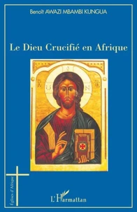 Le Dieu Crucifé en Afrique
