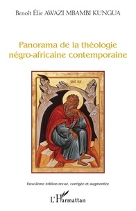 Benoît Awazi Mbambi Kungua - Panorama de la théologie négro-africaine contemporaine.