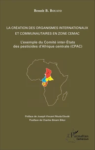 La création des organismes internationaux et communautaires en zone CEMAC