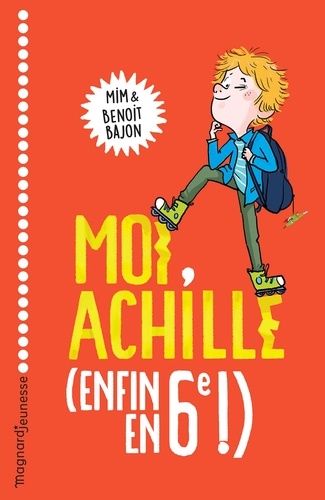 Benoit Bajon et  Mim - Moi, Achille (enfin en 6e !).