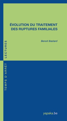Benoit Bastard - Evolution du traitement des ruptures familiales.