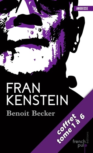 ANGOISSE  Frankenstein - La saga - tomes 1 à 6