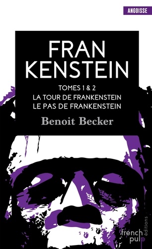 Frankenstein Tome 1 & 2 La tour de Frankenstein ; Le pas de Frankenstein