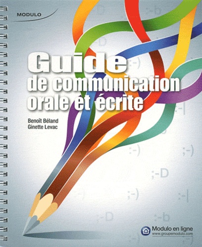 Benoît Béland et Ginette Levac - Guide de communication orale et écrite.