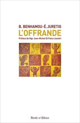 Benoît Benhamou et Eric Juretig - L'offrande.
