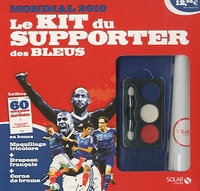 Benoît Bontout - Le Kit du supporter des Bleus - 60 millions de sélectionneurs Mondial 2010.