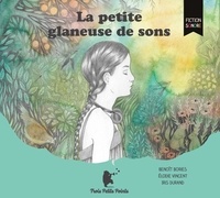 Benoit Bories et Iris Durand - La petite glaneuse de sons.