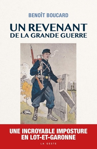 Un revenant de la Grande Guerre. Une incroyable imposture en Lot-et-Garonne
