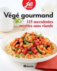 Benoit Boudreau - Vege. quand manger sans viande rime avec gourmand !.