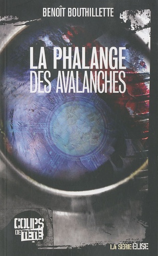 Benoît Bouthillette - Elise Tome 3 : La Phalange des avalanches.