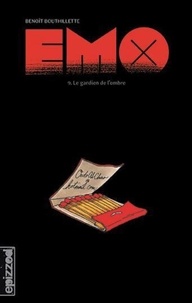 Benoît Bouthillette - Emo Tome 9 : Le gardien de l'ombre.