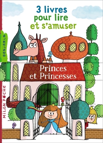Benoît Broyart et Marc Cantin - 3 livres pour lire et s'amuser - Princes et princesses.