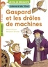 Benoît Broyart - Gaspard et les drôles de machines.