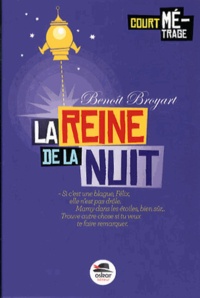 Benoît Broyart - La reine de la nuit.
