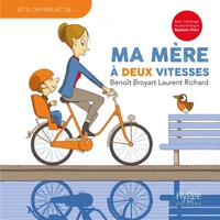 Ma mère à deux vitesses