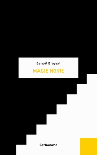 Benoît Broyart - Magie noire.