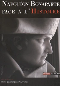 Napoléon Bonaparte face à l'Histoire