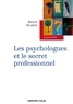 Benoît Bruyère - Les psychologues et le secret professionnel.