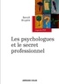 Benoît Bruyère - Les psychologues et le secret professionnel.