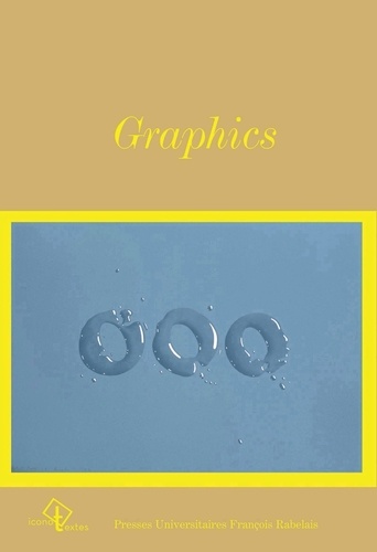 Graphics. Art & design graphique aux Etats-Unis : George Maciunas, Ed Ruscha, Sheila Levrant de Bretteville