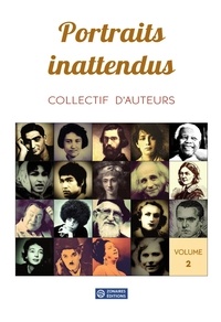 Benoît Camus et Françoise Guérin - Portraits inattendus - Volume 2.