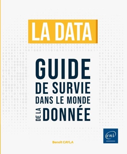 La data. Guide de survie dans le monde de la donnée