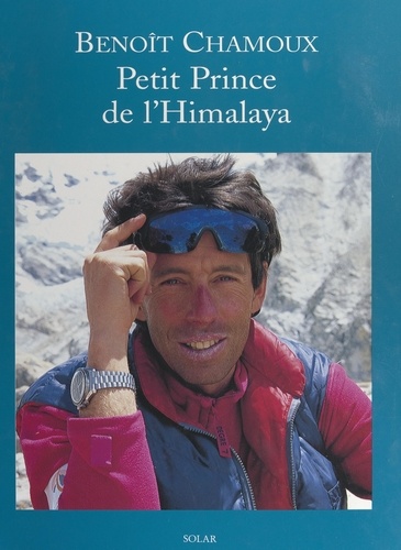 Benoît Chamoux, petit prince de l'Himalaya