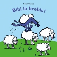 Benoît Charlat - Bibi la brebis !.