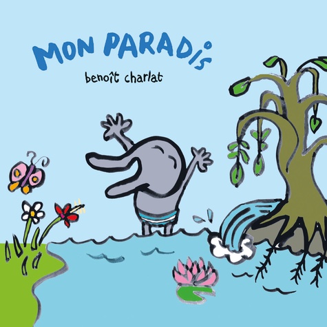 Benoît Charlat - Mon paradis.