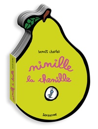 Benoît Charlat - Ninille la chenille.
